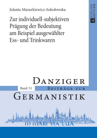 Imagen de portada: Zur individuell-subjektiven Praegung der Bedeutung am Beispiel ausgewaehlter Ess- und Trinkwaren 1st edition 9783631669594