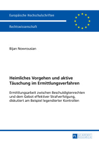 صورة الغلاف: Heimliches Vorgehen und aktive Taeuschung im Ermittlungsverfahren 1st edition 9783631669495