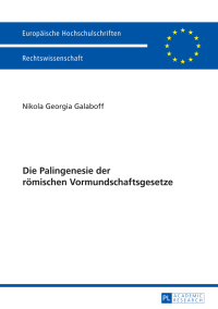 Omslagafbeelding: Die Palingenesie der roemischen Vormundschaftsgesetze 1st edition 9783631669488