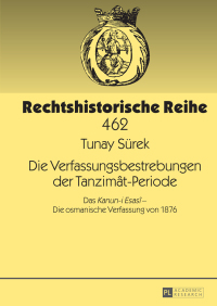 Cover image: Die Verfassungsbestrebungen der Tanzimât-Periode 1st edition 9783631668993