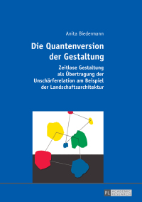 Cover image: Die Quantenversion der Gestaltung 1st edition 9783631668979