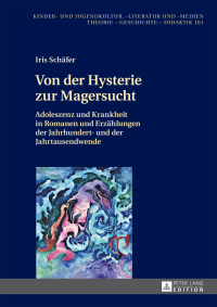表紙画像: Von der Hysterie zur Magersucht 1st edition 9783631668788