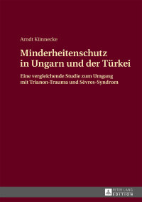 Cover image: Minderheitenschutz in Ungarn und der Tuerkei 1st edition 9783631668597