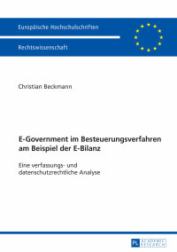Titelbild: E-Government im Besteuerungsverfahren am Beispiel der E-Bilanz 1st edition 9783631678527