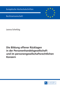 Imagen de portada: Die Bildung offener Ruecklagen in der Personenhandelsgesellschaft und im personengesellschaftsrechtlichen Konzern 1st edition 9783631676677