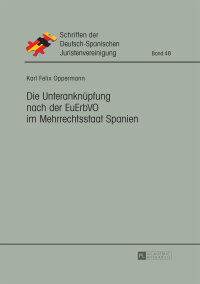 Titelbild: Die Unteranknuepfung nach der EuErbVO im Mehrrechtsstaat Spanien 1st edition 9783631676325