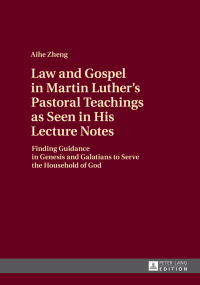 صورة الغلاف: Law and Gospel in Martin Luther’s Pastoral Teachings as Seen in His Lecture Notes 1st edition 9783631675922