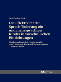 Cover image: Die Effektivitaet der Sprachfoerderung ein- und mehrsprachiger Kinder in vorschulischen Einrichtungen 1st edition 9783631668306