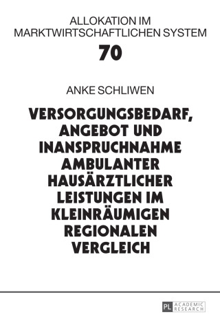 Imagen de portada: Versorgungsbedarf, Angebot und Inanspruchnahme ambulanter hausaerztlicher Leistungen im kleinraeumigen regionalen Vergleich 1st edition 9783631668252