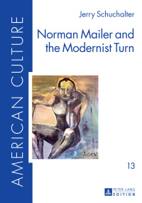 Cover image: Norman Mailer and the Modernist Turn 1st edition 9783631668214