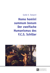 Cover image: Homo homini summum bonum- Der zweifache Humanismus des F.C.S. Schiller 1st edition 9783631668177