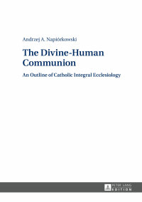 Cover image: The Divine-Human Communion 1st edition 9783631668139
