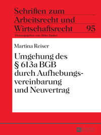 Cover image: Umgehung des § 613a BGB durch Aufhebungsvereinbarung und Neuvertrag 1st edition 9783631668115