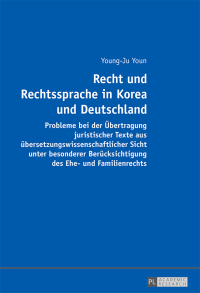 Cover image: Recht und Rechtssprache in Korea und Deutschland 1st edition 9783631675052