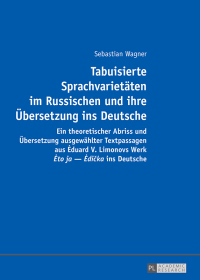 Immagine di copertina: Tabuisierte Sprachvarietaeten im Russischen und ihre Uebersetzung ins Deutsche 1st edition 9783631674956