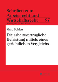 Imagen de portada: Die arbeitsvertragliche Befristung mittels eines gerichtlichen Vergleichs 1st edition 9783631667934