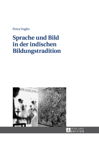 Cover image: Sprache und Bild in der indischen Bildungstradition 1st edition 9783631674765