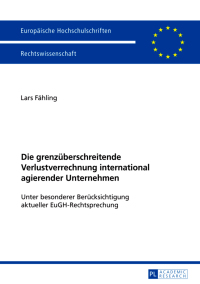 Titelbild: Die grenzueberschreitende Verlustverrechnung international agierender Unternehmen 1st edition 9783631674253