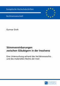 Cover image: Stimmvereinbarungen zwischen Glaeubigern in der Insolvenz 1st edition 9783631667637