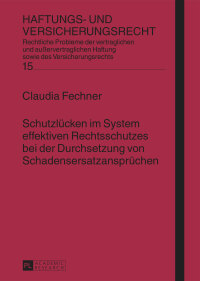 Cover image: Schutzluecken im System effektiven Rechtsschutzes bei der Durchsetzung von Schadensersatzanspruechen 1st edition 9783631667415