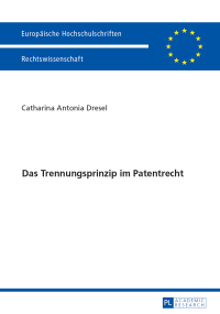Cover image: Das Trennungsprinzip im Patentrecht 1st edition 9783631667378