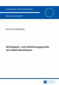 Imagen de portada: Nichtigkeits- und Anfechtungsgruende bei GmbH-Beschluessen 1st edition 9783631674048