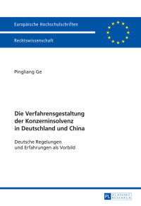 Titelbild: Die Verfahrensgestaltung der Konzerninsolvenz in Deutschland und China 1st edition 9783631673843