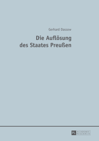 Cover image: Die Aufloesung des Staates Preußen 1st edition 9783631667149