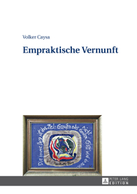 Cover image: Empraktische Vernunft 1st edition 9783631667071