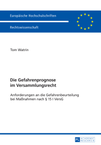 Imagen de portada: Die Gefahrenprognose im Versammlungsrecht 1st edition 9783631666951