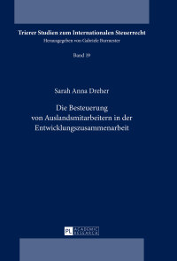 Omslagafbeelding: Die Besteuerung von Auslandsmitarbeitern in der Entwicklungszusammenarbeit 1st edition 9783631673591