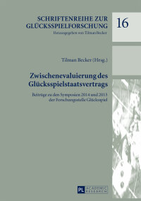 Cover image: Zwischenevaluierung des Gluecksspielstaatsvertrags 1st edition 9783631673362
