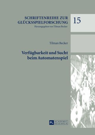 Titelbild: Verfuegbarkeit und Sucht beim Automatenspiel 1st edition 9783631673348