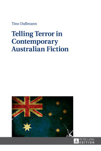 Cover image: Telling Terror in Contemporary Australian Fiction 1st edition 9783631673164