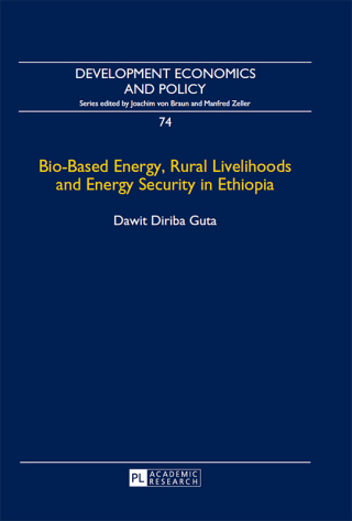 Imagen de portada: Bio-Based Energy, Rural Livelihoods and Energy Security in Ethiopia 1st edition 9783631666869