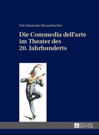Cover image: Die Commedia dell’arte im Theater des 20. Jahrhunderts 1st edition 9783631666753