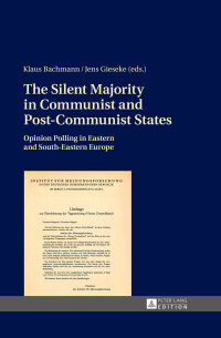 صورة الغلاف: The Silent Majority in Communist and Post-Communist States 1st edition 9783631666685