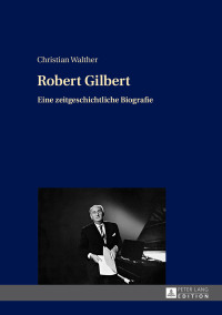 Imagen de portada: Robert Gilbert 1st edition 9783631673041