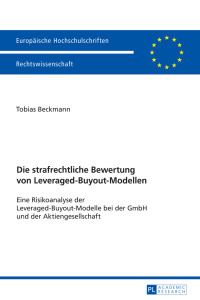 Imagen de portada: Die strafrechtliche Bewertung von Leveraged-Buyout-Modellen 1st edition 9783631672969