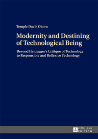 Omslagafbeelding: Modernity and Destining of Technological Being 1st edition 9783631672884