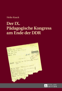 Cover image: Der IX. Paedagogische Kongress am Ende der DDR 1st edition 9783631672686
