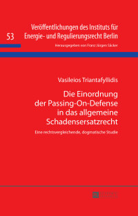 Cover image: Die Einordnung der Passing-On-Defense in das allgemeine Schadensersatzrecht 1st edition 9783631663547