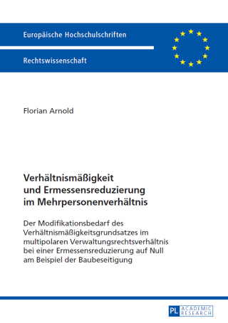 Cover image: Verhaeltnismaeßigkeit und Ermessensreduzierung im Mehrpersonenverhaeltnis 1st edition 9783631663394