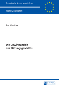 Titelbild: Die Unwirksamkeit des Stiftungsgeschaefts 1st edition 9783631663110