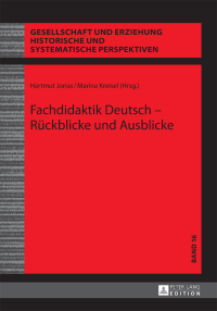 Cover image: Fachdidaktik Deutsch – Rueckblicke und Ausblicke 1st edition 9783631665312