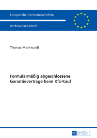 Cover image: Formularmaeßig abgeschlossene Garantievertraege beim Kfz-Kauf 1st edition 9783631665152