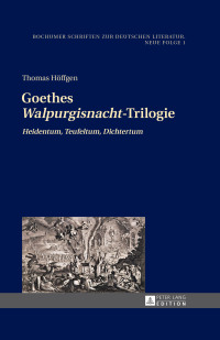 Cover image: Goethes «Walpurgisnacht»-Trilogie 1st edition 9783631665039