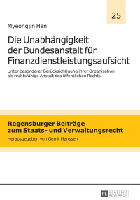 صورة الغلاف: Die Unabhaengigkeit der Bundesanstalt fuer Finanzdienstleistungsaufsicht 1st edition 9783631665022