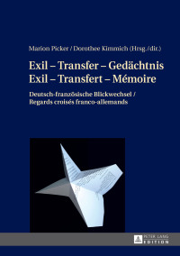 Cover image: Exil – Transfer – Gedaechtnis / Exil – Transfert – Mémoire 1st edition 9783631664940