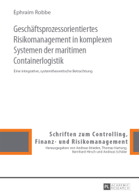 Immagine di copertina: Geschaeftsprozessorientiertes Risikomanagement in komplexen Systemen der maritimen Containerlogistik 1st edition 9783631664933